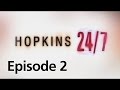 Hopkins 247  episode 2