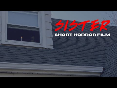 Sister - Short Horror Film