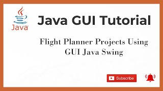 Java GUI Tutorial #5 | Flight Planner Projects Using GUI Java Swing