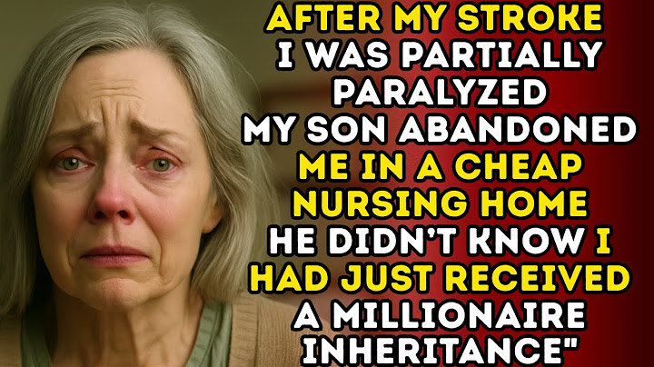 Setelah Saya Terkena Stroke, Anak Saya Memasukkan Saya ke Panti Jompo—Dia Tidak Tahu Saya Sekarang Seorang Jutawan
