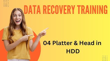 04 Platter and  Head in HDD | Data Recovery Training