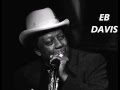 EB DAVIS Blues Band - What You Gonna Do