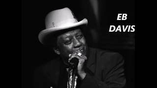 EB DAVIS Blues Band - What You Gonna Do chords