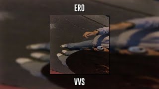 Ero - VVS (Speed Up) Resimi