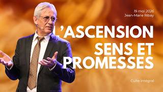 L'Ascension, sens & promesses - Jean-Marie Ribay [19/05/2026]