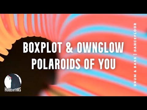 Boxplot & Ownglow - Polaroids Of You