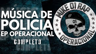 OPERACIONAL - Mike 01 Rap (EP Completo)