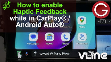 How to enable Haptic Feedback for CarPlay and Android Auto with GROM VLine VL2 or VLite VT2 system