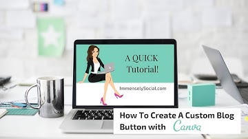 How To Create A Custom Blog Button With Canva