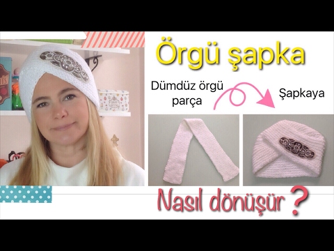 Şaşıracaksınız Dümdüz örgü parça turban şapkaya dönüşüyor/ örgü türban modelleri/ Figen Ararat