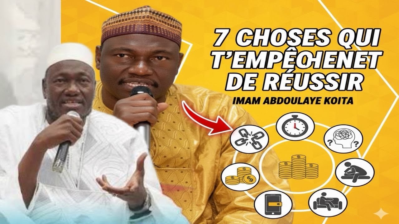 Les 6 choses qui t’empêchent de réussir – le rappel fort de l’Imam Abdoulaye Koïta