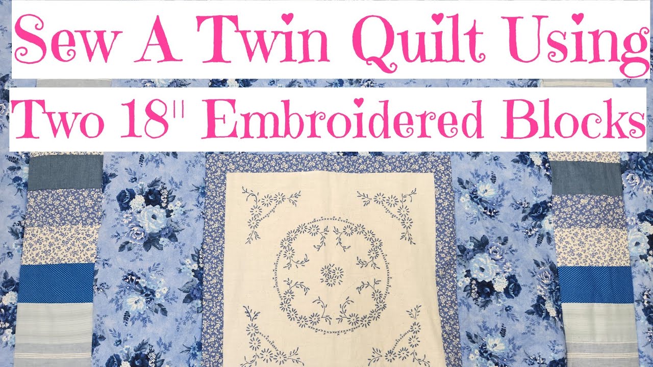 Sew A Twin Quilt Using Two 18