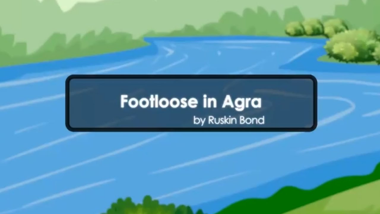 FOOTLOOSE IN AGRA | CLASS 8 | ROOTS | APPTIVE LEARN DILNAWAZ| ANIMATION |