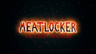 Meatlocker - Violent World
