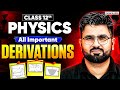 Class 12 Physics 2026 | All Most Important Derivations in One Video | 🔥 यहीं से आयेगा