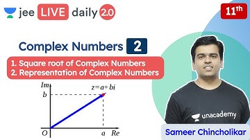 JEE: Complex Numbers L2 | Class 11 | Unacademy JEE | JEE Maths | Sameer Chincholikar