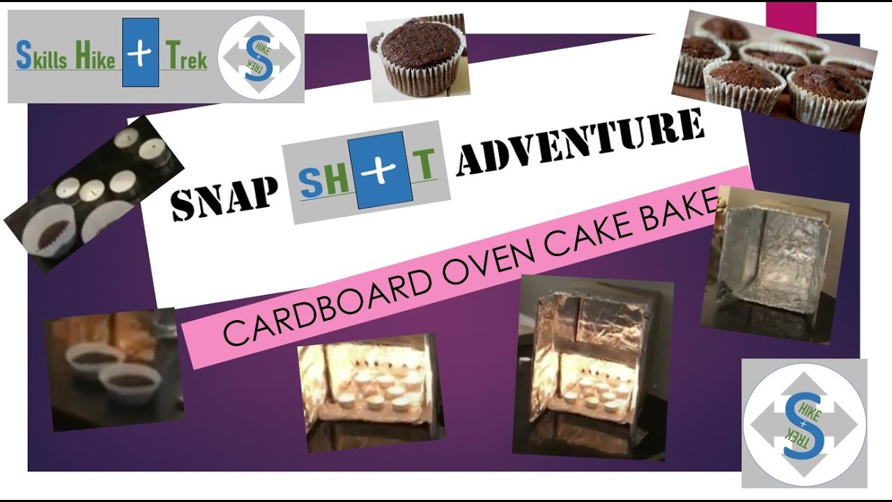 SNAP SHoT ADVENTURE Cardboard Oven Cake Bake YouTube
