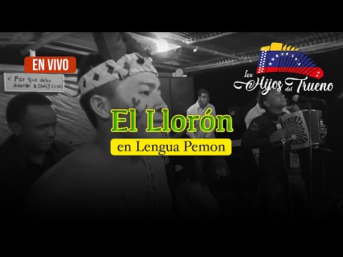 Los Hijos del Trueno - El lloron en lengua pemon (En Vivo)