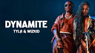 Tyla \u0026 Wizkid – DYNAMITE (Lyrics Video)
