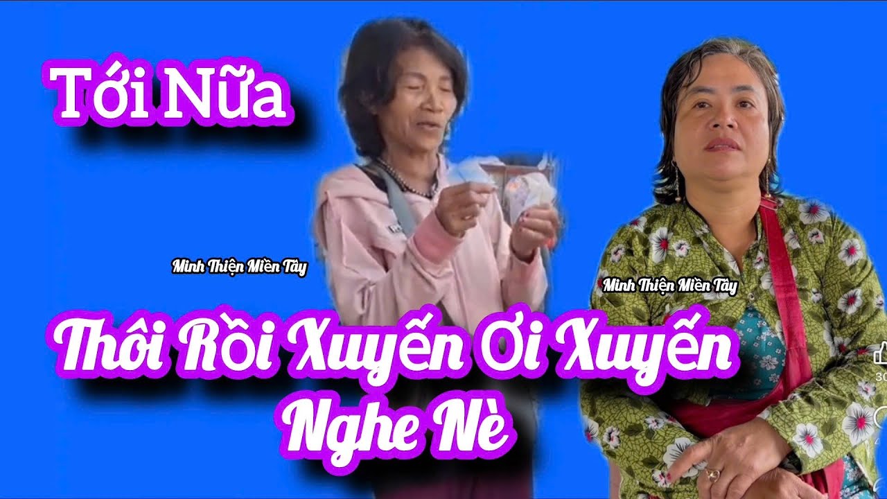 thôi rồi xuyến ơi xuyến nghe nè