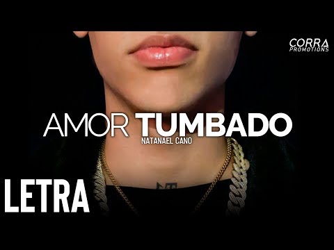 (LETRA) Amor Tumbado - Natanael Cano [2019]