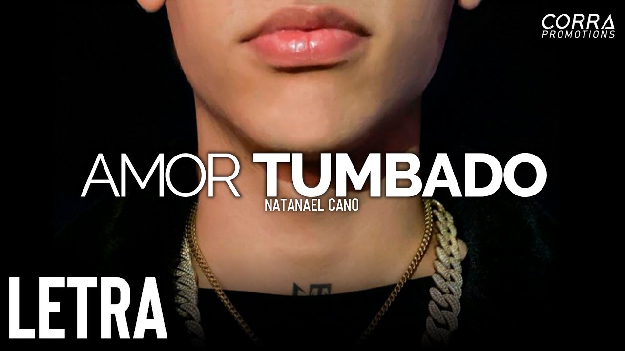 LETRA Amor Tumbado   Natanael Cano 2019