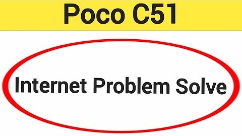 How to fix no network problem, Poco C51 internet problem solve kaise karen