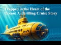 Trapped in the Heart of the Ocean: A Thrilling Cruise Story | From Calm Seas to Deadly Waves