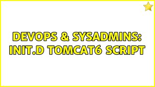 DevOps & SysAdmins: init.d tomcat6 script (3 Solutions!!) Net Worth