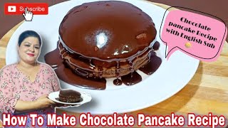 Chocolate Pancake Recipe with English Subtitles || Simple & Easy Recipe ||