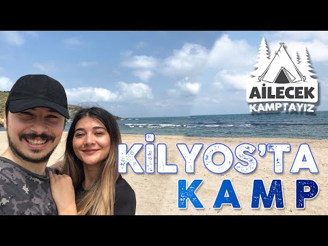 İSTANBUL'UN GÖBEĞİNDE KAMP YAPMAK: KİLYOS'TA KAMP 🏕