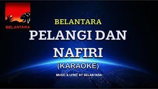 Belantara - Pelangi dan Nafiri (Karaoke)