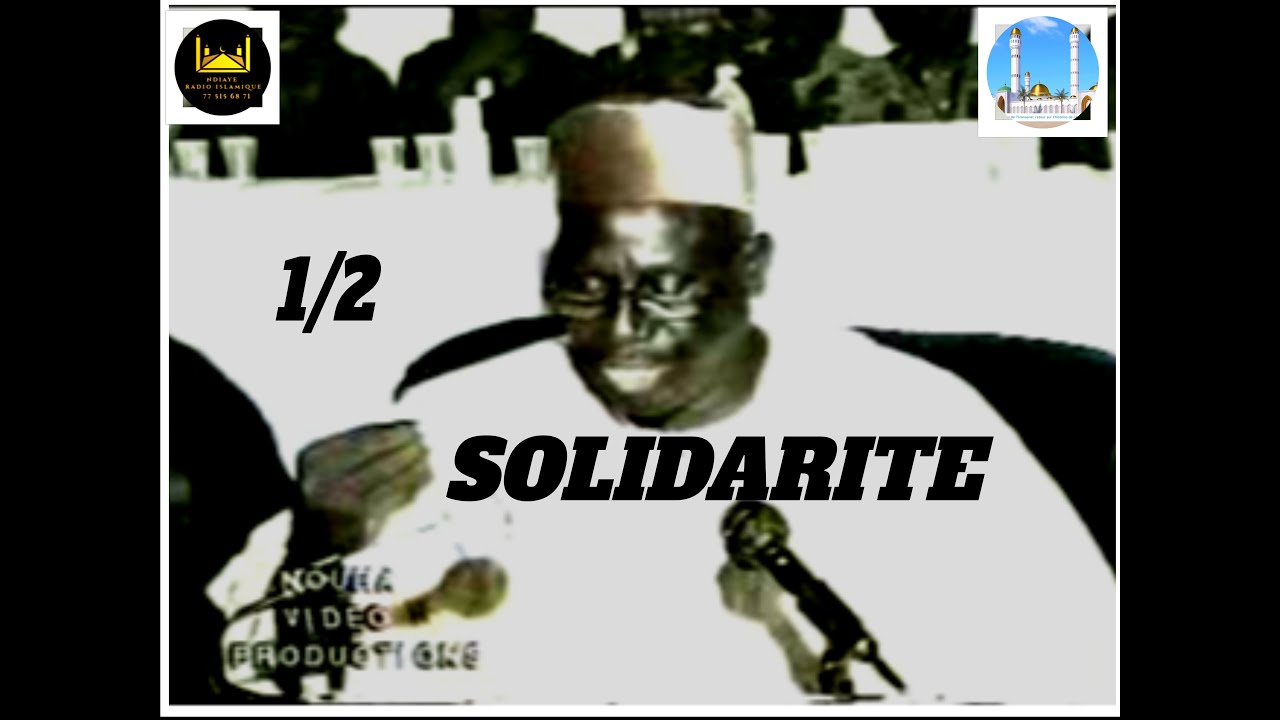 SOLIDARITE  PAR EL MOUSTAPHA GUEYE R.T.A. 1/2