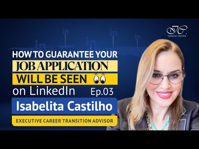 Ep03 - How to guarantee your Job Application will be seen after applying on LinkedIn