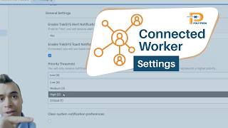 Connected Worker Settings: Customize Alerts, Systems + Schedules | Polytron × TrakSYS