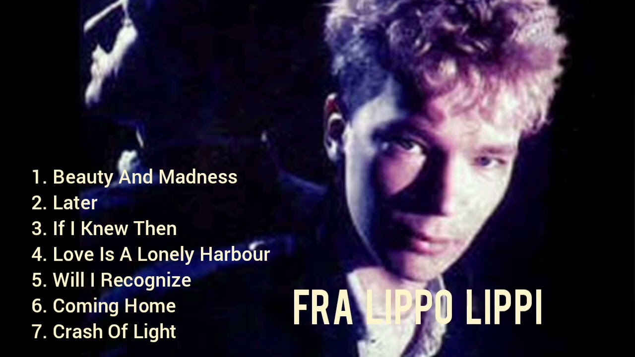 Fra Lippo Lippi Fav7 Love Ballads - YouTube