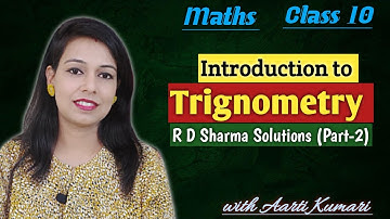 R D Sharma Solutions ( Part-2 ) Class 10 Maths Introduction to Trigonometry