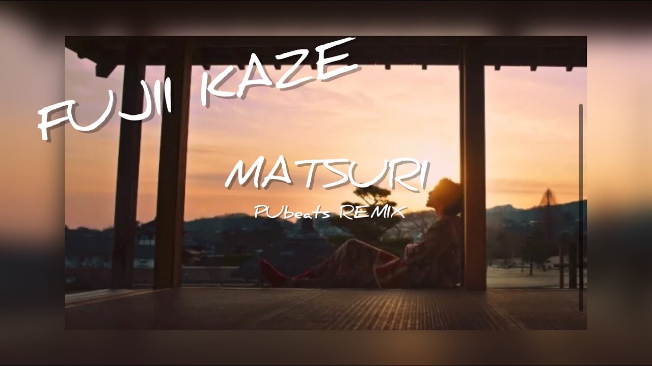 Fujii Kaze "MATSURI" 후지이 카제 Trap Remix by 