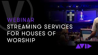 Live Webinar: Streaming Services for Houses of Worship