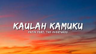 Fatin feat. The Overtunes - Kaulah Kamuku (Official Music Video Lyric)