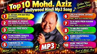 Top 10 Mohd. Aziz Golden Voice | Evergreen Bollywood Hindi MP3 Songs | Best of Mohd. Aziz 🎶