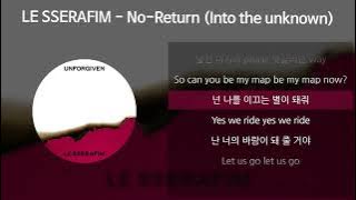LE SSERAFIM (르세라핌) - No-Return (Into the unknown) [가사/Lyrics]