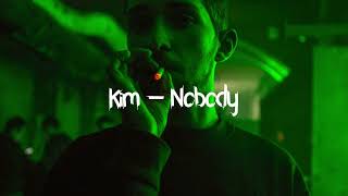 Kim - Nobody