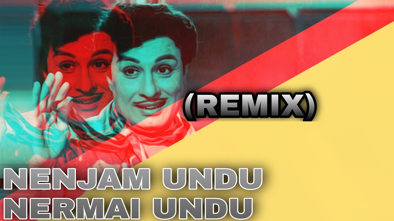 DJ ANPU \ NEJAM UNDU NERMAI UNDU | TAMIL OLD IS GOLD [REMIX]MP3 - YouTube