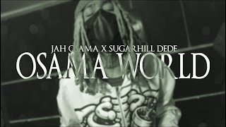 Jah Osama x Sugarhill Dede - Osama World (Official Music Video)