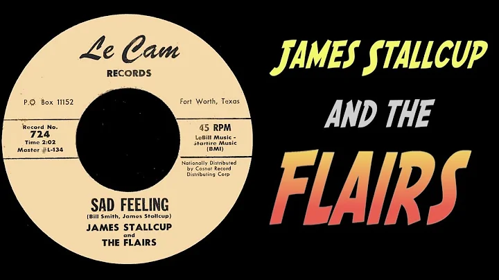 James Stallcup and the Flairs - Sad Feeling 1961