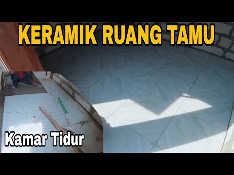 Alhamdulillah Keramik Ruang Tamu Sudah Jadi LANJUT Ke Kamar