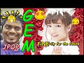 GEM / Fine! 〜fly for the future〜 PV #JPOP REACTION