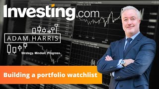 Investing.com: Building your portfolio watchlist, 1 March 2024