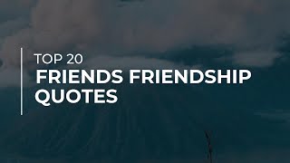 Top 20 Friends Friendship Quotes  | Quotes for You | Quotes for Pictures screenshot 2